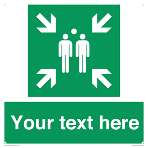 Custom sign safe condition evacuation assembly point